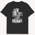 My Idols Are Dead T-Shirt - Street Icon