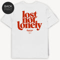 Lost Not Lonely T-Shirt - Street Icon