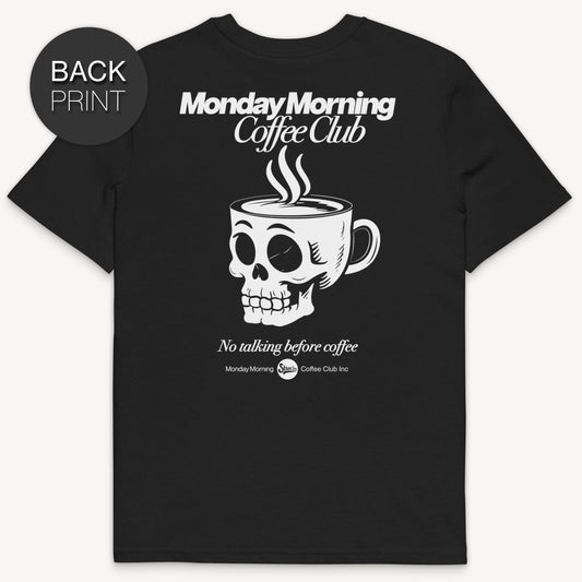 Monday Morning Coffee Club - Premium T-Shirt with Back Print