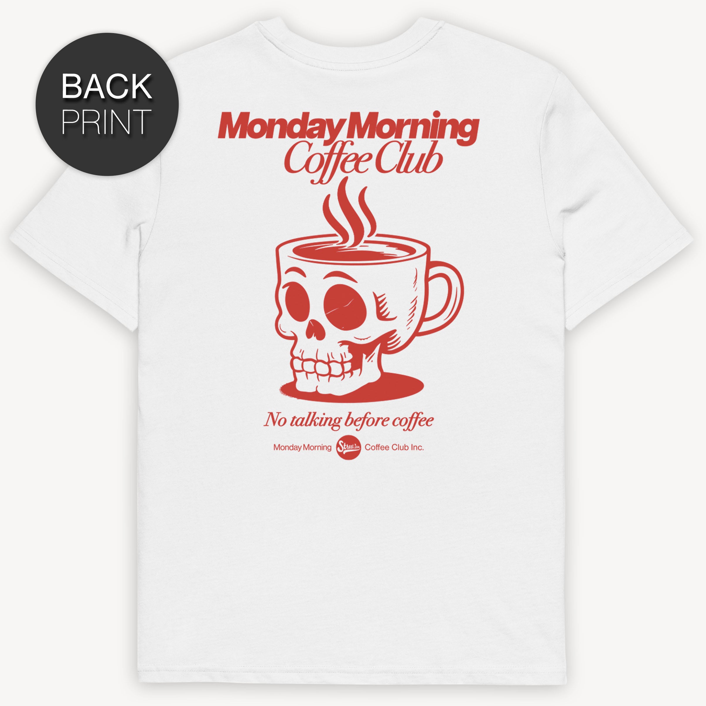 Monday Morning Coffee Club - Premium T-Shirt mit Back Print - Street Icon