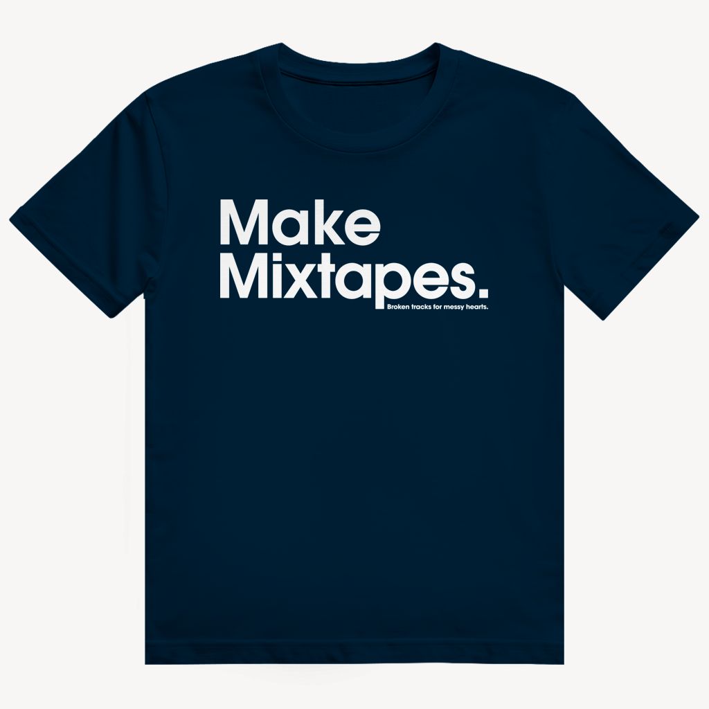 Make Mixtapes T-Shirt