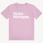 Make Mixtapes T-Shirt