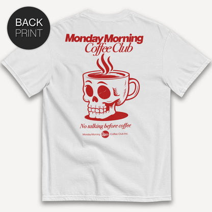 Monday Morning Coffee Club Classic T-Shirt mit Backprint