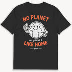 No Planet Like Home T-Shirt