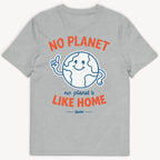 No Planet Like Home T-Shirt