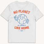No Planet Like Home T-Shirt