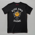 Rise and Shine - T-Shirt - Street Icon