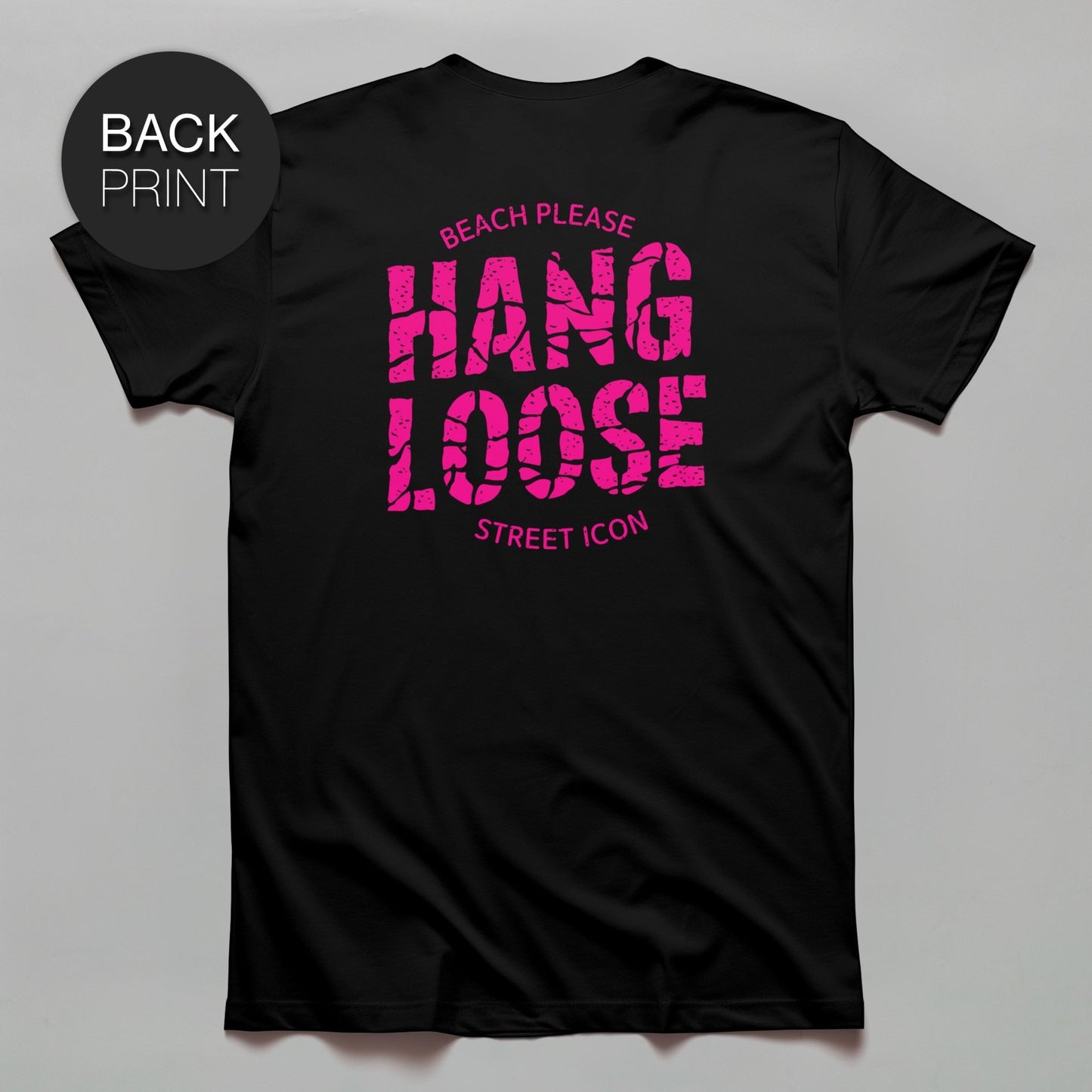 Hang Loose (Pink) - Premium T - Shirt mit Back Print - Street Icon