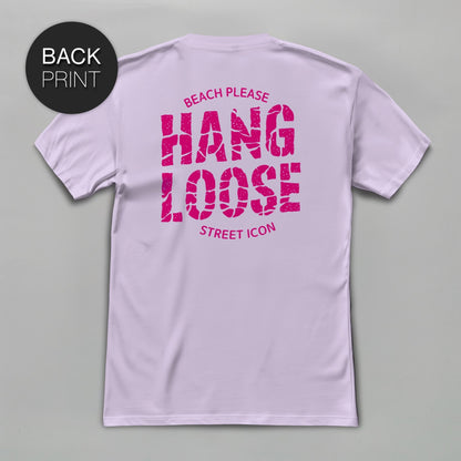 Hang Loose (Pink) - Premium T - Shirt mit Back Print - Street Icon