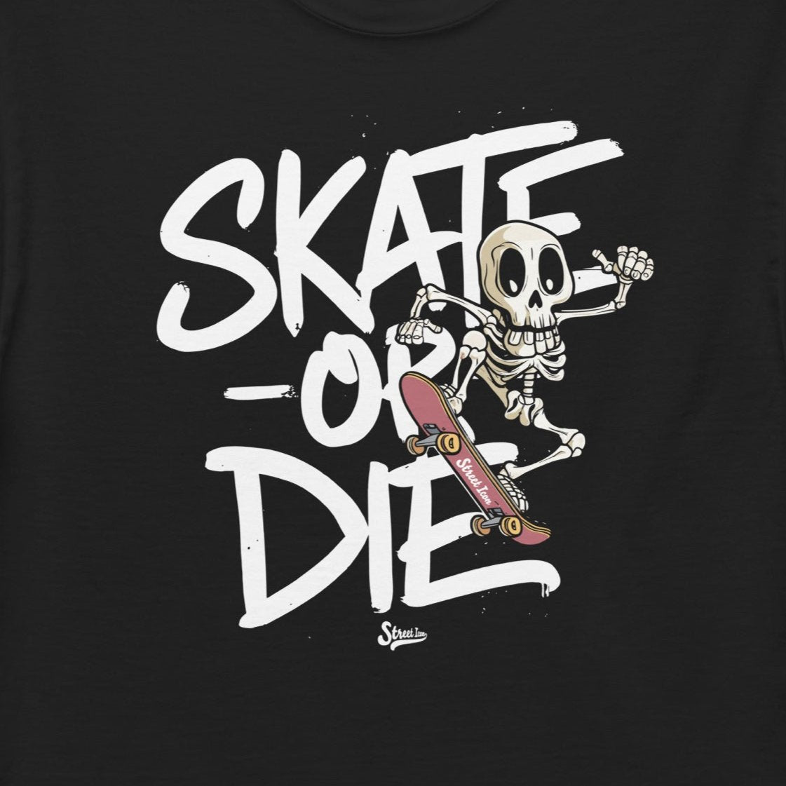 Skate Or Die - T-Shirt