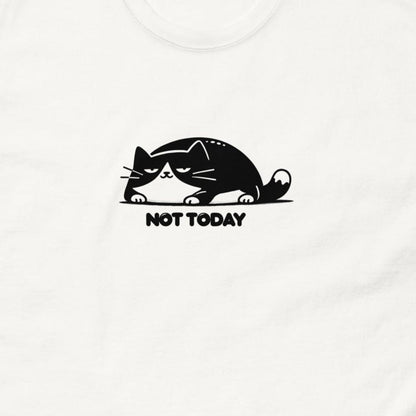 Not Today Cat T-Shirt